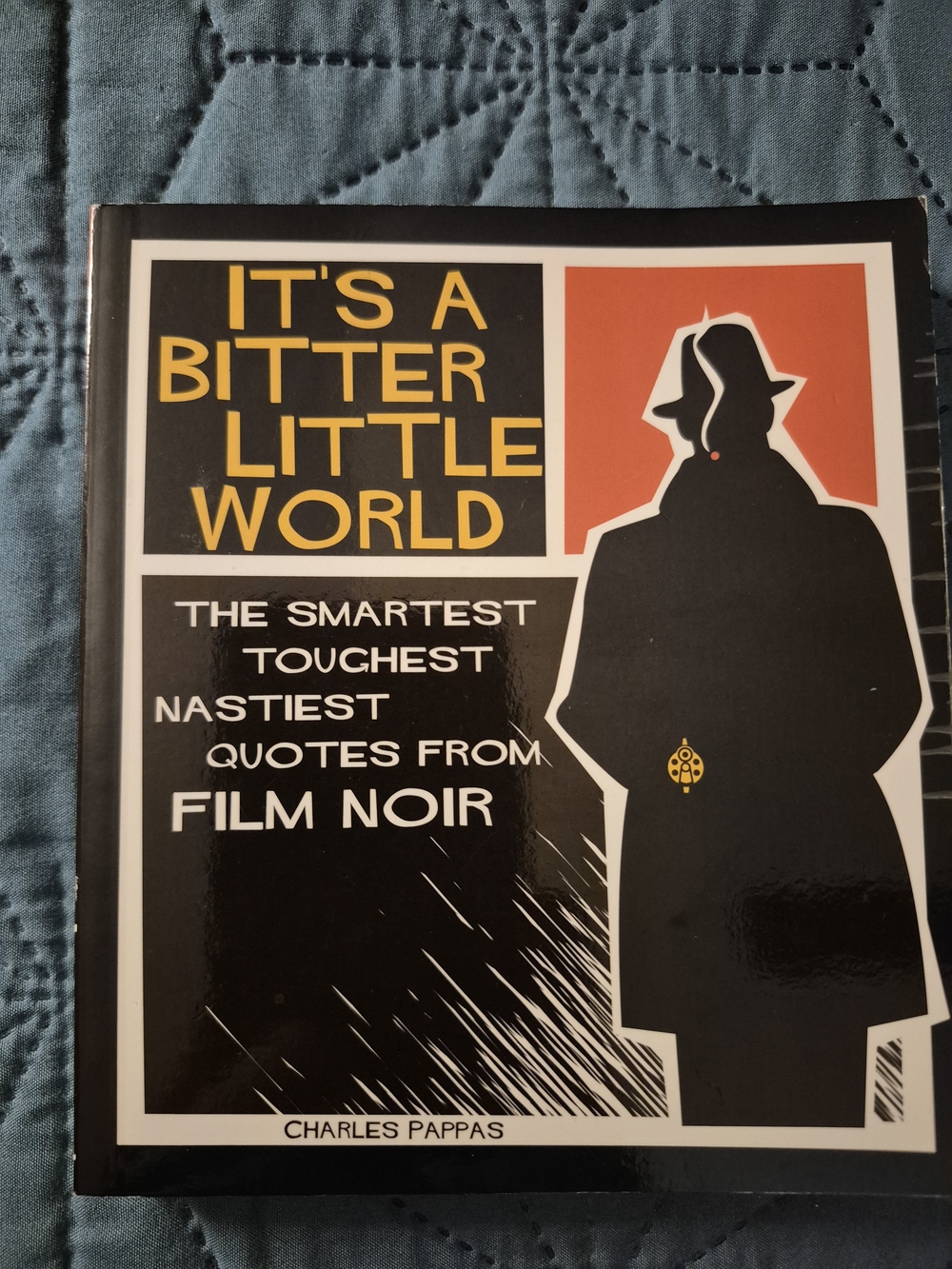 It's a Bitter Little World Film Noir Quotes Book